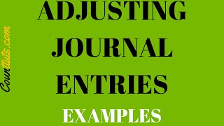 Adjusting Journal Entries  Examples [upl. by Llertnauq]