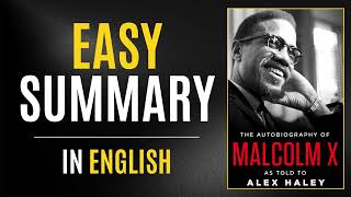 The Autobiography of Malcolm X  Easy Summary In English [upl. by Mandler373]