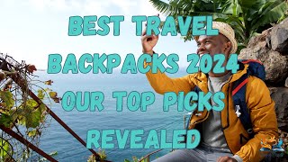 Upgrade Your Travels Top 3 Travel Backpacks Reviewed Features amp Function [upl. by Ashwell]