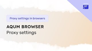 How to setup a proxy in the AQUM browser [upl. by Oicangi]