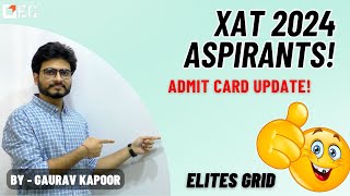 XAT 2024 Admit cards UPDATE  Elites Grid [upl. by Horten]