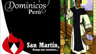 Martín de Porres el negro  Canción a San Martín Dominicos Perú [upl. by Doak240]