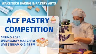 Wake Tech ACF Pastry Competition  Spring 2023 312023 [upl. by Evy]