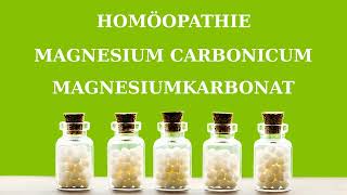 Homöopathie Magnesium carbonicum  Magnesiumkarbonat [upl. by Aihsena]