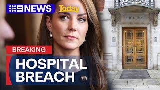 Hospital to investigate any breach of Kate Middleton’s medical records  9 News Australia [upl. by Marita101]