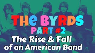 The Byrds Part 2 The Rise amp Fall Of An American Band David Crosby Roger McGuinn Laurel Canyon [upl. by Suivatra138]