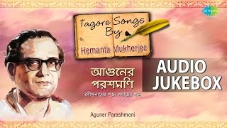 Best of Hemanta Mukherjee  Volume 2  Tagore Songs  Audio Jukebox [upl. by Oludoet]