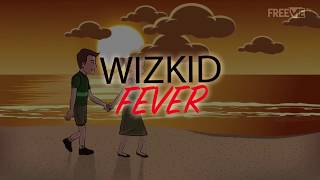 Wizkid  Fever Lyric Video FreeMe TV [upl. by Bander]