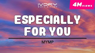 MYMP  Especially For You Official Lyric Video [upl. by Suissac780]