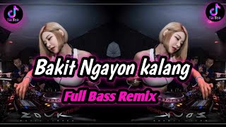 DJ Bakit Ngayon Kalang  JuanThugs Full Bass Remix Slowed  Dj Yuzkie Remix [upl. by Kaiser645]