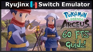 How to Play Pokemon Legends Arceus at 60 FPS Updated for v111 Ryujinx and Yuzu Switch Emulator [upl. by Eitsim293]