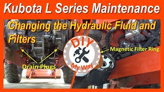 How to Change the Hydraulic Fluid and Filter  Kubota L Series Tractor Maintenance 90 [upl. by Michaelina412]