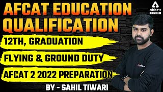 AFCAT Education Qualification  12th Graduation  Flying amp Ground Duty  AFCAT 2 2022 Preparation [upl. by Ardin122]