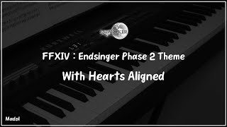 FFXIV 효월의 종언 OST  With Hearts Aligned 종언을 노래하는 자 후반부 피아노 어레인지｜Endsinger Phase 2 Theme [upl. by Sanez]