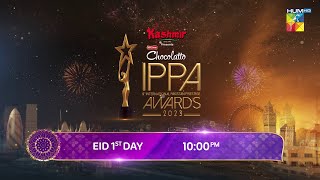 Promo  IPPA Awards 2023  1st Day Of Eid ul Fitr 2024 At 10 PM On HUM TV [upl. by Cj]