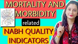 MORTALITY AND MORBIDITY RELATED QUALITY INDICATOR॥nabh 5th edition quality indicators॥nabh video [upl. by Chastity]