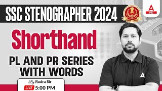 SSC Stenographer 2024  Steno Shorthand Classes By Rudra Sir  Pl And Pr Series With Words [upl. by Rhett]