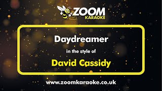 David Cassidy  Daydreamer  Karaoke Version from Zoom Karaoke [upl. by Aidni]