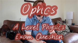 Optics  A Level Physics Exam Practice Question  Calculation Question  Revision [upl. by Calisa719]