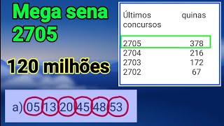 Mega sena 2705  120 milhões estudos e observações prêmio pode sair para um bolão [upl. by Ihcekn]