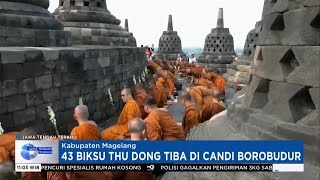 43 Biksu Thu Dong Tiba di Candi Borobudur [upl. by Severen]