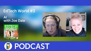 EdTech World 3  AI with Joe Dale [upl. by Annoynek]