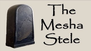 The Mesha Stele Evidence for the Moabite Rebellion of 2nd Kings 345 [upl. by Alisha]