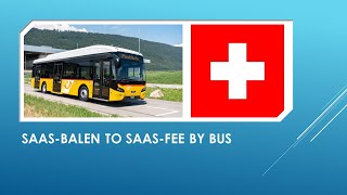 SaasBalen to SaasFee by Bus  Switzerland [upl. by Chloette]