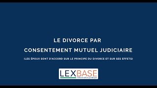 Divorce par consentement mutuel judiciaire [upl. by Gretchen]