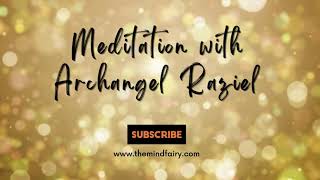 Meditation with Archangel Raziel [upl. by Allerie]