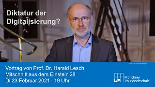 Diktatur der Digitalisierung Vortrag von Prof Harald Lesch [upl. by Odidnac]