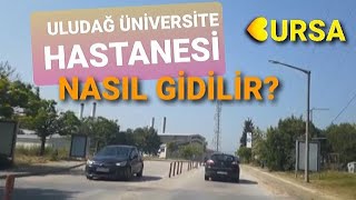 Uludağ Üniversite Hastanesi Nasıl Gidilir Drive how to get to the uludag hospital [upl. by Spiro]