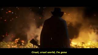 Cruel Cruel World  RDR2 lyric [upl. by Thrift215]