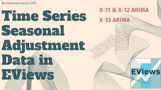 Time Series Seasonal Adjustment Data in EViews by X13 ARIMA Method [upl. by Schnapp]