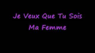 Je veux que tu sois ma femmewmv [upl. by Elvina728]