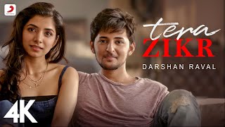 Tera Zikr  Darshan Raval  Official 4K Video  Latest New Hit Song  DarshanRavalDZ  viral [upl. by Evangelist]