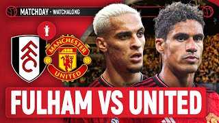 Fulham 01 Manchester United LIVE STREAM  FERNANDES WINS IT  Watchalong [upl. by Drawoh]