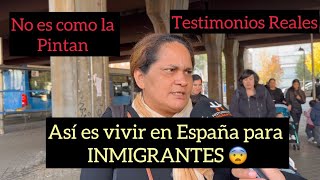 Así es vivir en España para inmigrantes 😨No es como la pintan OJO a estos TÉSTIMONIOS 🤔 [upl. by Ahsilam552]