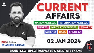 2 JANUARY CURRENT AFFAIRS 2024  ALL EXAMS IMP CURRENT AFFAIRS  ASHISH GAUTAM SIR [upl. by Forsta]