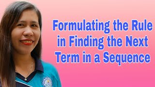 FORMULATE THE RULE IN FINDING THE NTH TERM USING DIFFERENT STRATEGY [upl. by Eeslek]