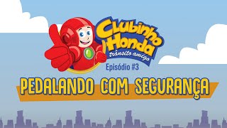 Clubinho Honda Aventuras no trânsito  Episódio 3  Pedalando com segurança [upl. by Ahsiya]