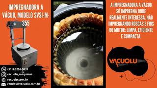 Aprenda Como Impregnar Motores Eletricos Com a Impregnadora a Vácuo VACUOLU [upl. by Aneleiram]