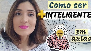 Como ser mais inteligente nas aulas [upl. by Sieber]