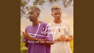 Lihat feat Fresly Nikijuluw [upl. by Honoria]