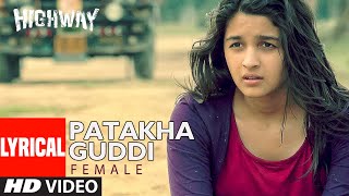 Lyrical Patakha Guddi  Highway  AR Rahman Nooran Sisters  Alia Bhatt Randeep Hooda [upl. by Birch]