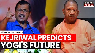 Arvind Kejriwal On Yogi Adityanath  Kejriwal Calls Yogi A Threat To Amit Shah Says Top News [upl. by Manas217]