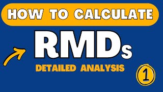 How To Calculate RMDs  Detailed Analysis  Part 1 [upl. by Fisken488]