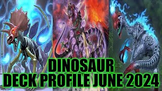 DINOSAUR DECK PROFILE JUNE 2024 YUGIOH [upl. by Alexa]