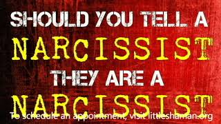 Should You Tell The Narcissist They Are A Narcissist [upl. by Analihp]