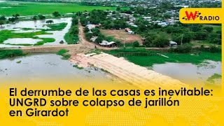 El derrumbe de las casas es inevitable UNGRD sobre colapso de jarillón en Girardot [upl. by Htabazile277]